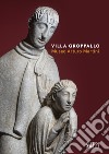 Villa Groppallo. Museo Arturo Martini. Ediz. illustrata libro