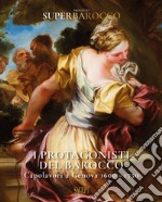 I protagonisti del Barocco. Capolavori a Genova 1600-1750