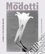 Tina Modotti. La genesi di uno sguardo moderno-La genèse d'un regard moderne. Ediz. illustrata libro