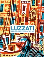 Luzzati. Manifesti e grafica editoriale 1947-2007. Ediz. italiana e inglese libro