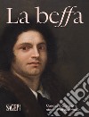 La beffa. Canova e Giorgione, storia di un autoritratto. Ediz. illustrata libro