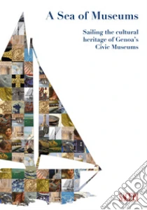 A sea of museums. Sailing the cultural heritage of Genoa's civic museums