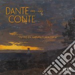 Dante Conte 1885-1919. «Tutto in natura è armonia». Un artista originale nella Sampierdarena tra Ottocento e Novecento. Ediz. illustrata libro