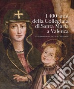 I 400 anni della Collegiata di Santa Maria a Valenza. Un patrimonio di fede, arte e devozione libro