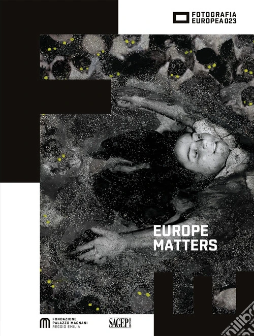 Europe Matters. Visioni di un'identit� inquieta-Visions of a restless identity. Ediz. bilingue