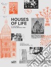 Houses of life. Synagogues and cemeteries in Italy libro