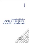 Dante e il pensiero scolastico medievale libro