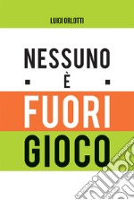 Nessuno è fuorigioco libro