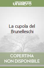 La cupola del Brunelleschi libro