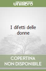 I difetti delle donne libro