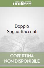 Doppio Sogno-Racconti