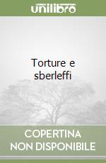 Torture e sberleffi libro