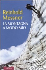 La Montagna a modo mio libro