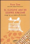 Il cliente non ha sempre ragione. Consigli di una cassiera alla clientela libro