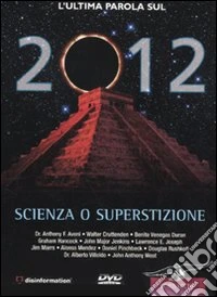 2012. Scienza o superstizione. DVD. Con libro