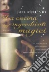 La cucina degli ingredienti magici libro