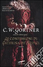 Le Confessioni di Caterina De' Medici