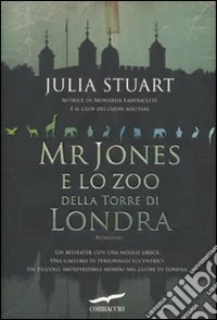Mr Jones e lo zoo della torre di Londra libro