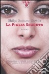 La Figlia segreta libro