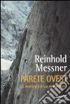 Parete ovest. La montagna senza compromessi libro