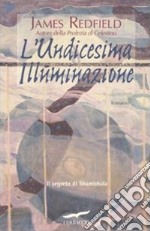 L'undicesima illuminazione. Il segreto di Shambhala libro