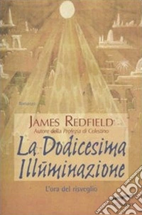 La Dodicesima Illuminazione. L'ora del risveglio