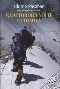 Quattordici volte ottomila libro