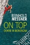 On top. Donne in montagna libro