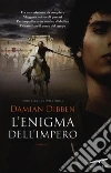 L'enigma dell'impero libro di Dibben Damian