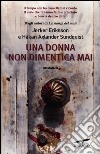 Una donna non dimentica mai libro