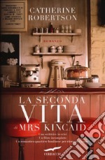 La seconda vita di Mrs. Kincaid libro