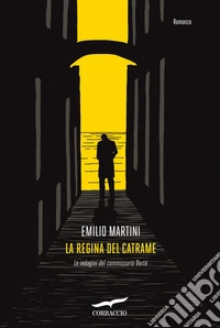 La regina del catrame. Le indagini del commissario Bertè libro