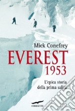 Everest 1953. L'epica storia della prima salita