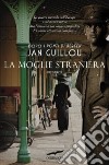 La moglie straniera libro di Guillou Jan