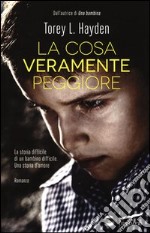 La cosa veramente peggiore libro