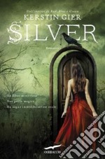 Silver. La trilogia dei sogni. Vol. 1 libro