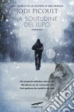 La solitudine del lupo libro