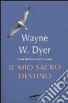 Il mio sacro destino libro