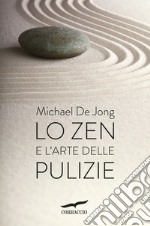 Lo zen e l'arte delle pulizie libro