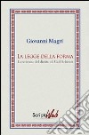 La legge della forma. La scienza del diritto di Carl Schmitt libro di Magri Giovanni