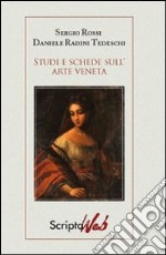 Studi e schede sull'arte veneta