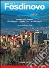 Guida di Fosdinovo. Cultura, storia e natura di un angolo di Toscana tra alpi Apuane e mare libro