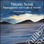 Vittorio Nobili. Passeggiando nel Golfo di Venere