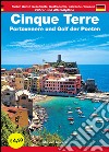 Cinque Terre. Portovenere und Golf der Poeten. Führer und Altstadtpläne. Kultur, Kunst, Geschichte, Gastronomie, nützliche Hinweise libro