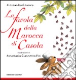 La favola della Marocca di Casola. Ediz. illustrata