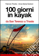 100 giorni in kayak da San Terenzo a Trieste