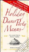 Holiday dinner party menus. Traditional recipes from Cinque Terre and the Gulf of La Spezia libro di Gallotti Patrizia