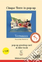 Vernazza in pop-up, greeting card e little book. Ediz. illustrata