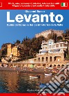 Levanto. Guida del borgo e dei centri storici della valle libro