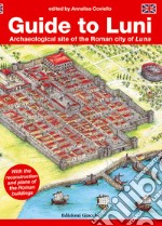 Guide to Luni. Archaeological site of the Roman city of Luna libro